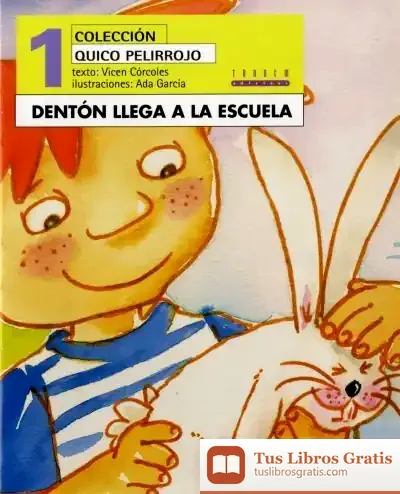 Descargar Dentón Llega A La Escuela de María Vicenta Córcoles Pastor