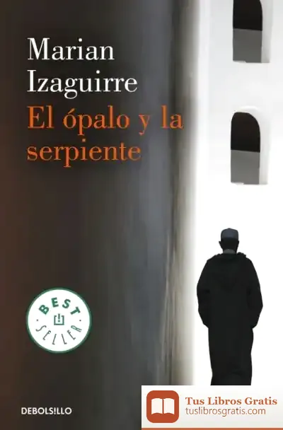 Descargar El Ópalo Y La Serpiente de Marian Izaguirre