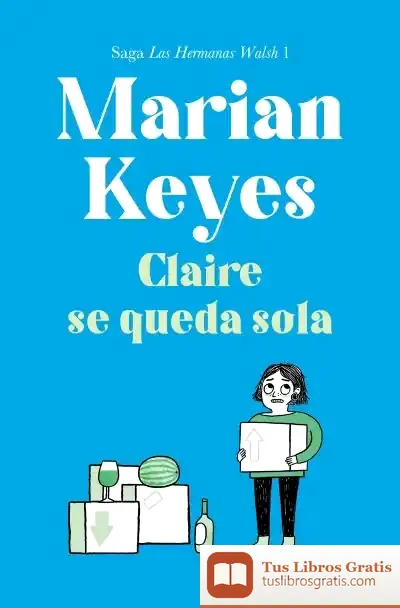 Descargar Claire Se Queda Sola (Familia Walsh 1)