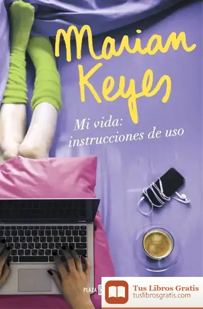 Descargar Mi Vida: Instrucciones De Uso de Marian Keyes