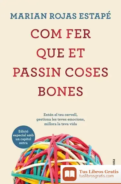 Descargar Com Fer Que Et Passin Coses Bones (Edició Especial)