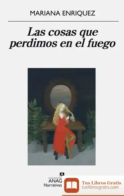 Descargar Las Cosas Que Perdimos En El Fuego