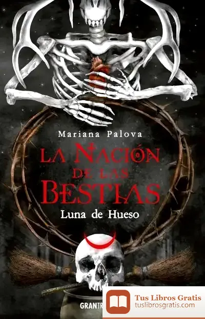 Descargar La Nación De Las Bestias. Luna De Hueso