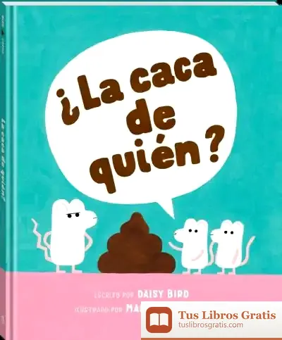 Descargar ¿La Caca De Quién?