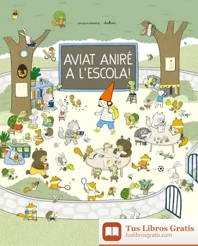 Descargar Aviat Aniré A L'Escola!