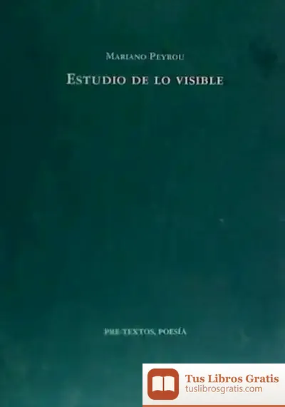Descargar Estudio De Lo Visible de Mariano Peyrou