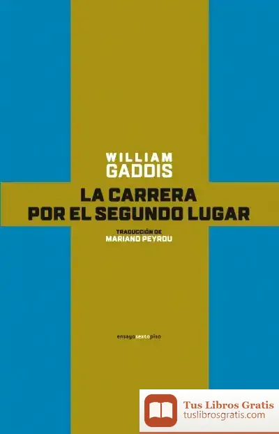 Descargar La Carrera Por El Segundo Lugar de Mariano Peyrou