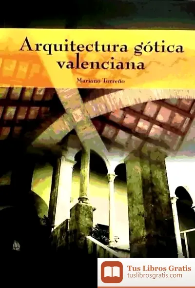 Descargar Arquitectura Gótica Valenciana de Francisco Arredondo