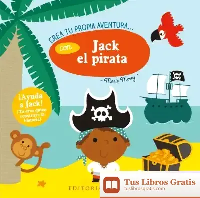Descargar Crea Tu Propia Aventura Con Jack El Pirata de Marie Morey