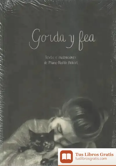 Descargar Gorda Y Fea de Marie-noëlle Hébert