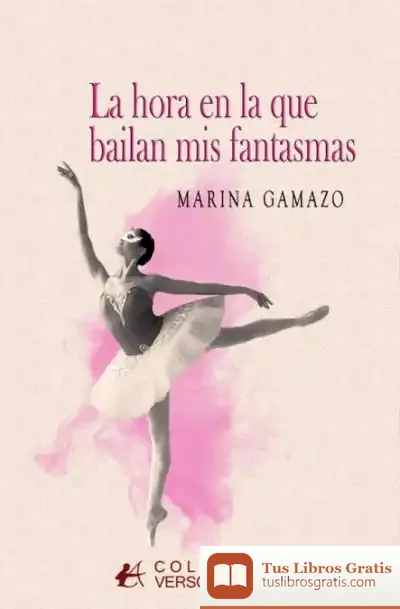 Descargar La Hora En La Que Bailan Mis Fantasmas