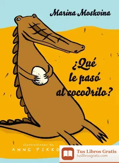 Descargar ¿Qué Le Pasó Al Cocodrilo?