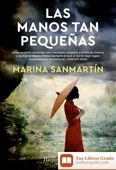 Descargar Las Manos Tan Pequeñas de Marina Sanmartín Pla