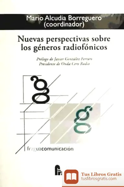 Descargar Nuevas Perspectivas Sobre Los Géneros Radiofónicos de Julio Gil Pecharromán