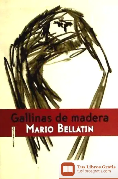 Descargar Gallinas De Madera de Mario Bellatin