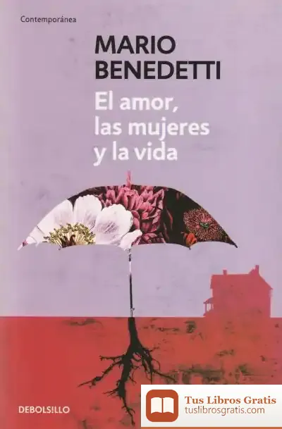 Descargar El Amor, Las Mujeres Y La Vida de Mario Benedetti