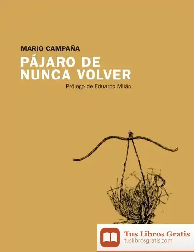Descargar Pájaro De Nunca Volver de Mario Campaña