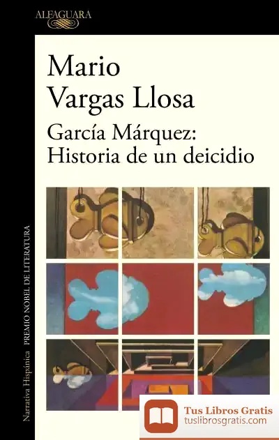 Descargar García Márquez: Historia De Un Deicidio de Mario Vargas Llosa