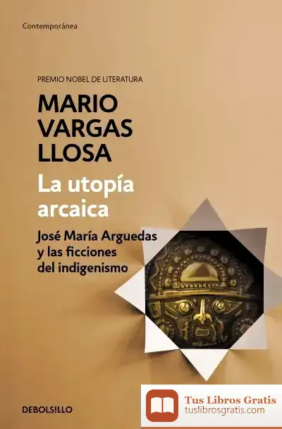 Descargar La Utopía Arcaica de Mario Vargas Llosa