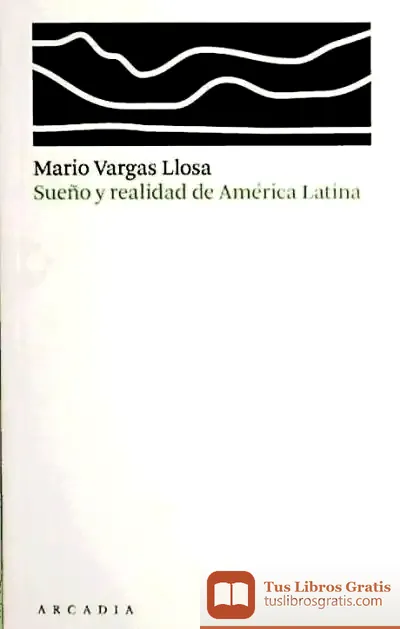 Descargar Sueño Y Realidad De America Latina de Mario Vargas Llosa