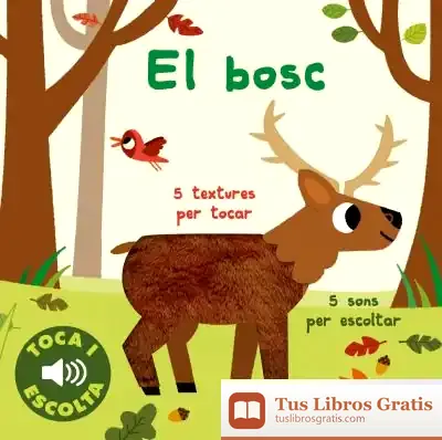 Descargar El Bosc. Toca I Escolta de Marion Billet