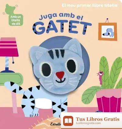 Descargar Juga Amb El Gatet. Llibre Titella de Marion Billet