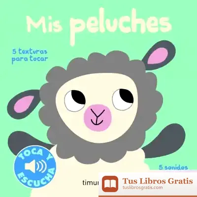 Descargar Mis Peluches. Toca Y Escucha de Marion Billet