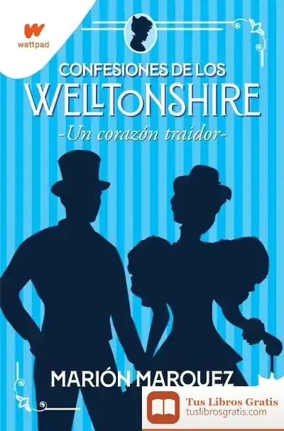 Descargar Un Corazón Traidor (Confesiones De Los Welltonshire 3)