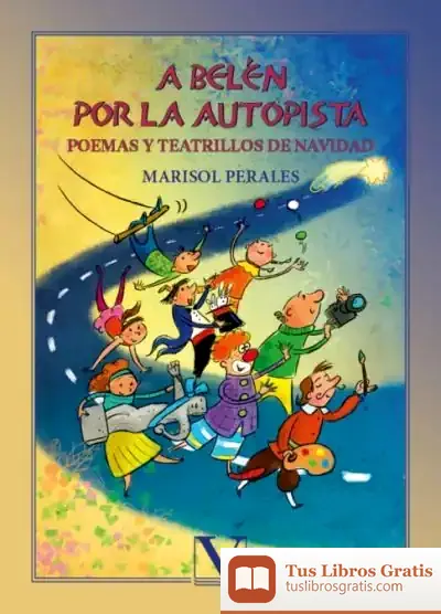 Descargar A Belén Por La Autopista de Marisol Perales Morillas
