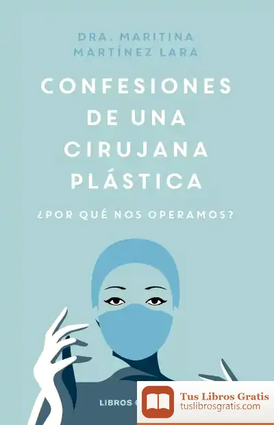Descargar Confesiones De Una Cirujana Plástica