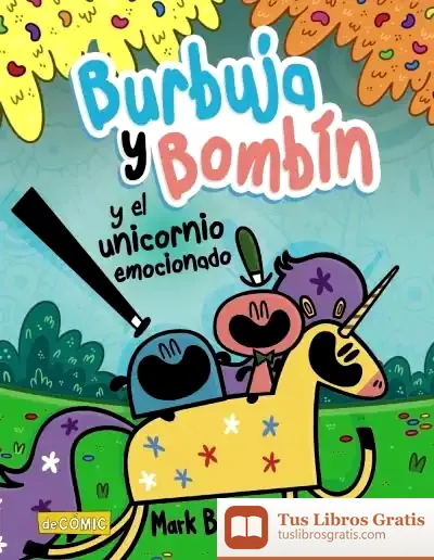 Descargar Burbuja Y Bombín Y El Unicornio Emocionado de Mark Bradley