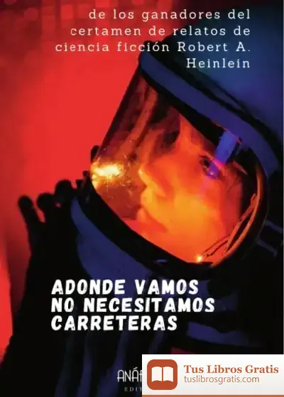 Descargar Adonde Vamos No Necesitamos Carreteras