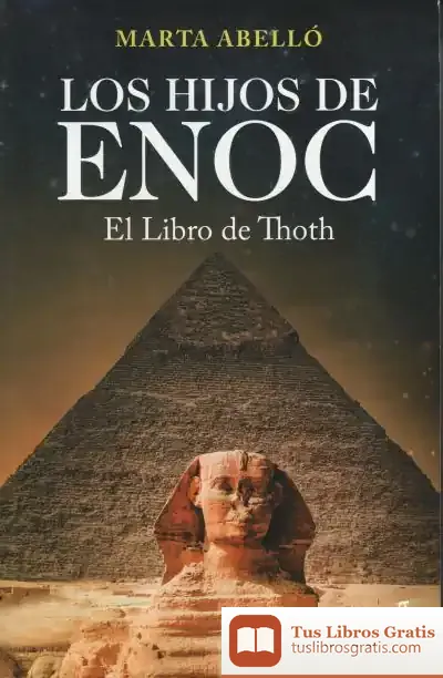 Descargar Los Hijos De Enoc. El Libro De Thoth de Marta Abelló Saura