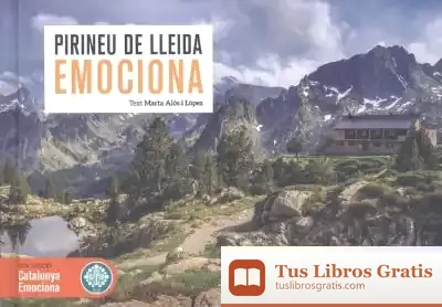 Descargar Pirineu De Lleida Emociona de Marta Alós