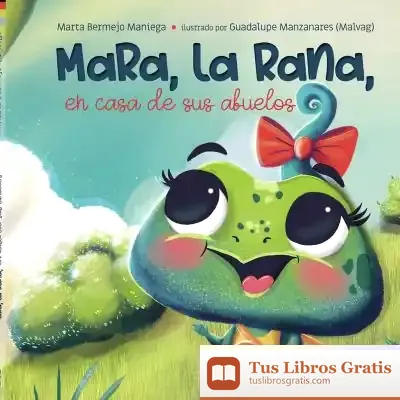 Descargar Mara, La Rana, En Casa De Sus Abuelos