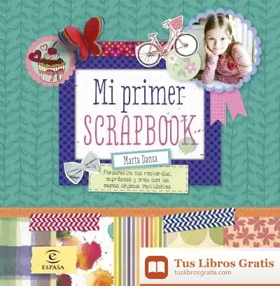 Descargar Mi Primer Scrapbook de Marta Dansa Arnaiz