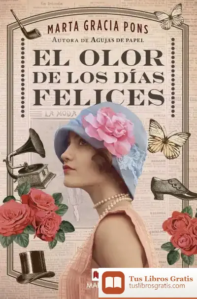 Descargar El Olor De Los Días Felices de Marta Gracia Pons