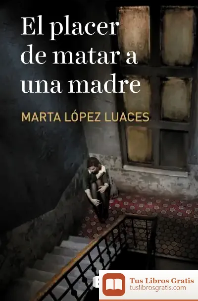 Descargar El Placer De Matar A Una Madre
