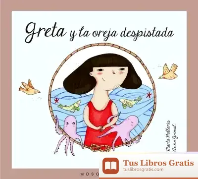 Descargar Greta Y La Oreja Despistada