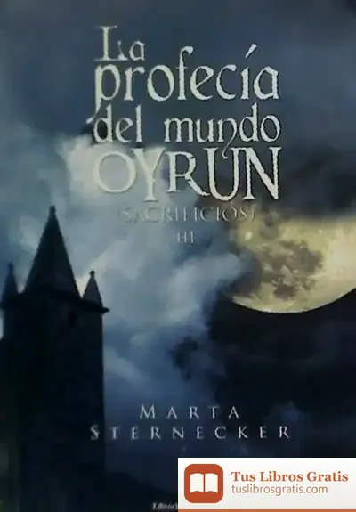 Descargar La Profecía Del Mundo Oyrun (Sacrificios)