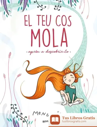 Descargar El Teu Cos Mola (Aprèn A Descobrir-Lo) (Menstruita)