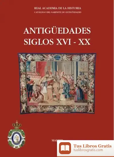 Descargar Antigüedades Siglos Xvi - Xx de Joseba Zubimendi Martiarena