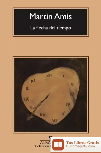 Descargar La Flecha Del Tiempo de Martin Amis