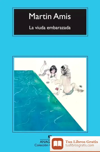 Descargar La Viuda Embarazada de Martin Amis