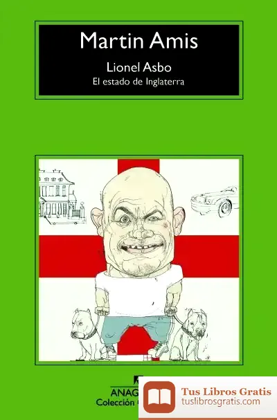 Descargar Lionel Asbo : El Estado De Inglaterra de Martin Amis
