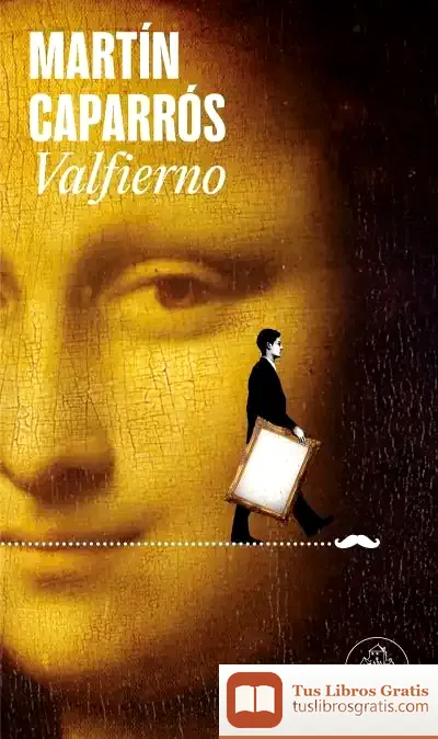 Descargar Valfierno de Martín Caparrós