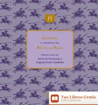 Descargar Argentina Y Conquista Del Río De La Plata