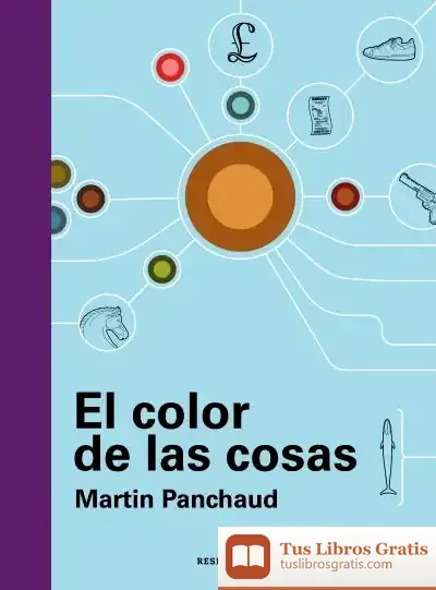 Descargar El Color De Las Cosas de Martin Panchaud