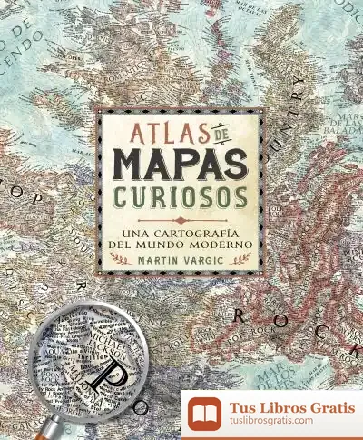 Descargar Atlas De Mapas Curiosos de Martin Vargic