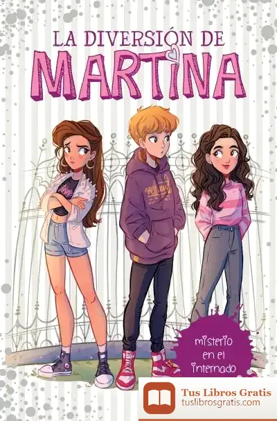 Descargar La Diversión De Martina 5. Misterio En El Internado